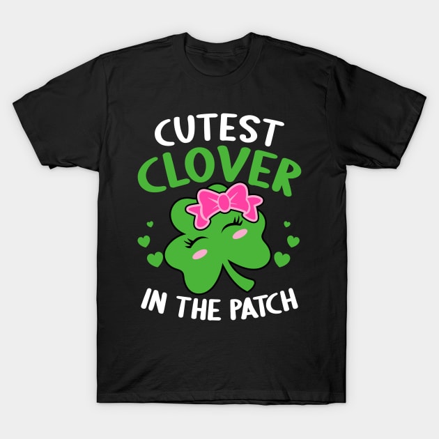 Cutest Clover in the patch St patricks Day T-Shirt by Rosiengo